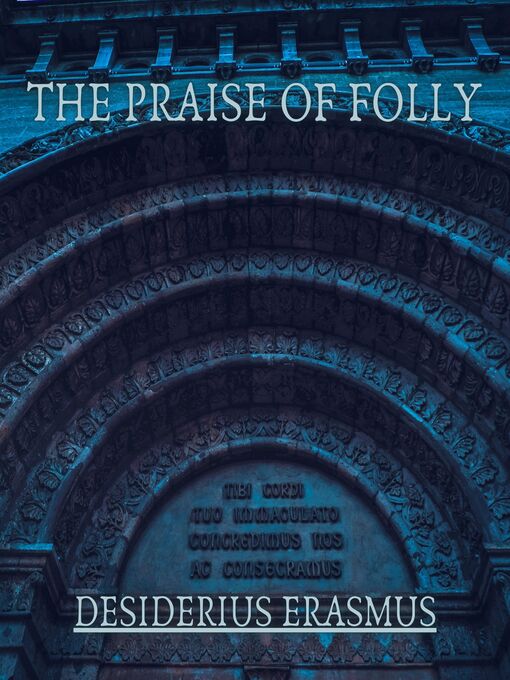 Title details for The Praise of Folly by Desiderius Erasmus - Available